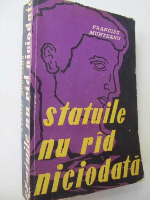 Statuile nu rad niciodata - Francisc Munteanu