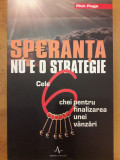 Speranta nu e o strategie. Cele sase chei pentru finalizarea unei vanzari