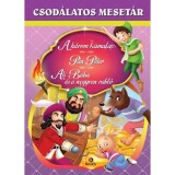 A h&aacute;rom kismalac - P&aacute;n P&eacute;ter - Ali Baba &eacute;s a negyven rabl&oacute;