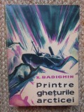 Printre Gheturile Arcticei - K. Badighin