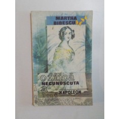 O FIICA NECUNOSCUTA A LUI NAPOLEON de PRINTESA BIBESCU , 1993