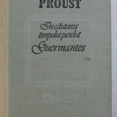 IN CAUTAREA TIMPULUI PIERDUT . GUERMANTES de PROUST , 1989