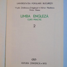 LIMBA ENGLEZA CURS PRACTIC 2 de VIRGILIU STEFANESCU de DRGANESTI , ADRIAN NICOLESCU , VICTOR HANEA , 1972