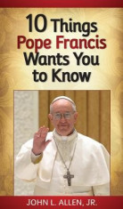 10 Things Pope Francis Wants You to Know foto