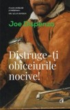 Distruge-ti obiceiurile nocive! Ed a II a