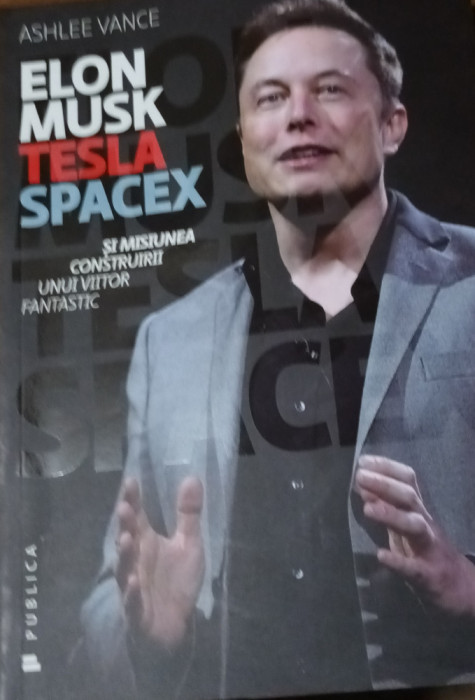 ELON MUSK TESLA SPACEX Ashlee Vance