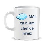 Cana alba personalizata,Normal ca n-am chef de nimic,ceramica, INOVATIX&reg;. 330 ml, Oem