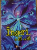 Ingeri... de Zi cu Zi - Elisabeta Ioana Stan, Crestinism, Editura PI, 2017, Romana, 272 pagini