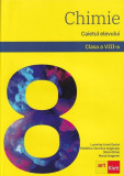 Chimie. Caietul elevului. Clasa a VIII-a - Paperback brosat - Luminiţa Irinel Doicin, Mădălina Veronica Angelușiu, Maria-Cosmina Dragomir, Silvia G&icirc;rt