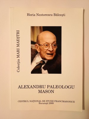 Horia Nestorescu Bălcești - Alexandru Paleologu mason foto