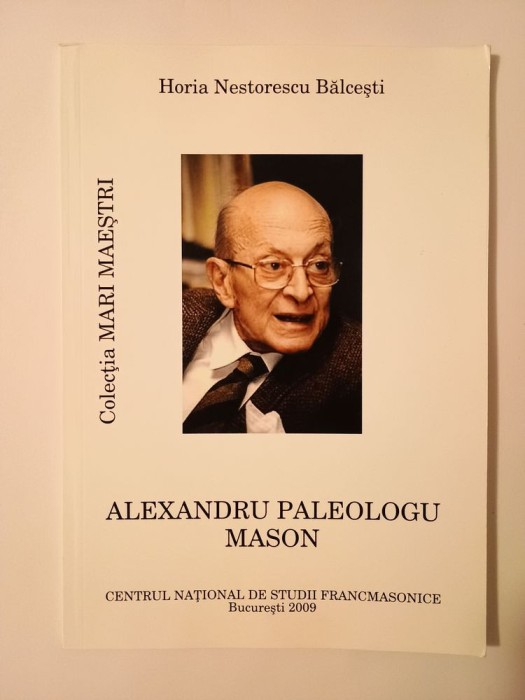 Horia Nestorescu Bălcești - Alexandru Paleologu mason