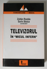Zoltan Rostas; Sorin Stoica (coord.) - Televizorul in &amp;quot;Micul infern&amp;quot; foto
