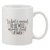 Cana alba personalizata &#039;What&#039;s meant to be will always find a way&#039;, INOVATIX&reg;. 330ml, Oem