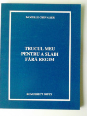 Trucul meu pentru a slabi fara regim - Danielle Chevalier (5+1)r foto