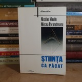 NICOLAE MAZILU - STIINTA CA PACAT , 2008 *