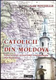 CATOLICII DIN MOLDOVA. ISTORIA UNEI MINORITATI CONFESIONALE DIN ROMANIA-JEAN NOUZILLE-351251