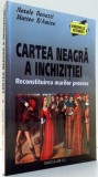 CARTEA NEAGRA A INCHIZITIEI, RECONSTITUIREA MARILOR PROCESE de NATALE MATTEO, MATTEO D`AMICO , 2001