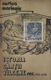 Istoria Cartii Valcene (Sec. XVII-XVIII) - Costea Marinoiu, 1981, Scrisul Romanesc, Filosofie, Carte Veche