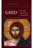 Cumpara ieftin GHID pentru crestinul incepator