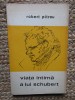 VIATA INTIMA A LUI SCHUBERT-ROBERT PITROU