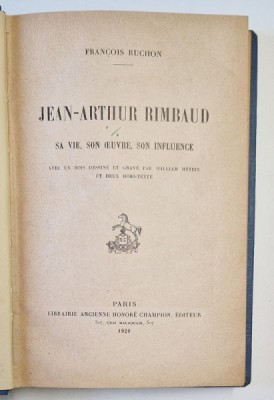 JEAN - ARTHUR RIMBAUD , SA VIE , SON OEUVRE , SON INFLUENCE par FRANCOIS RUCHON , 1929 foto