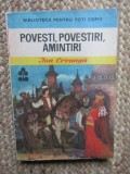 Ion Creanga - Povesti, Povestiri, Amintiri (Biblioteca pentru toti copiii) - Editie 1987, 279 pagini, ACS