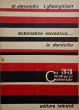 Automatica recreativa... la domiciliu &ndash; Stefan Alexandru, Tiberiu Gheorghisan