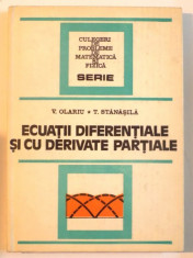 ECUATII DIFERENTIALE SI CU DERIVATE PARTIALE de V. OLARIU si T. STANASILA , 1982 foto