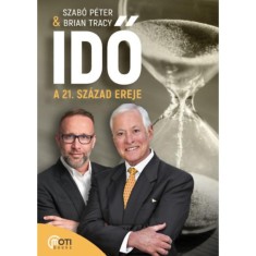 Idő: A 21. sz&aacute;zad ereje - Brian Tracy