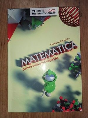 Matematica pentru evaluarea nationala- Dumitru Savulescu foto