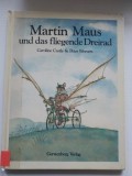 Martin Maus und das fliegende Dreirad - carte pentru copii, in limba germana, coperti cartonate