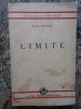 DAN BOTTA - LIMITE - Colectia Gandirea, 1936, 212 p.