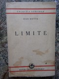 DAN BOTTA - LIMITE - Colectia Gandirea, 1936, 212 p.