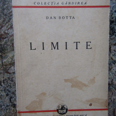 DAN BOTTA - LIMITE - Colectia Gandirea, 1936, 212 p.