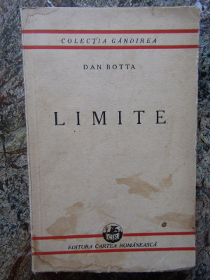 DAN BOTTA - LIMITE - Colectia Gandirea, 1936, 212 p. foto