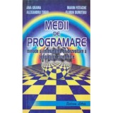 Colectiv - Medii de programare - metode si instrumente de dezvoltare a aplicatiilor economice - 110816