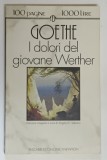 I Dolori del Giovane Werther - Johann Wolfgang von Goethe, 1993, Limba Italiana, Editura Tascabili Economici Newton, 97 pagini, Coperta brosata