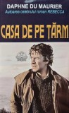 Cumpara ieftin Casa de pe tarm - Daphne Du Maurier (AF38)