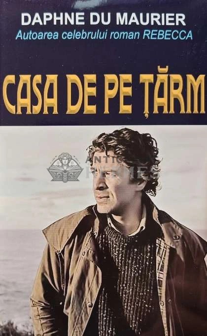 Casa de pe tarm - Daphne Du Maurier (AF38)