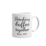 Cana alba personalizata Drinking coffee together since, INOVATIX&reg;. 330ml, Oem