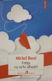 FETITA CU OCHI ALBASTRI-MICHEL BUSSI-281349