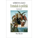 Eretnekek &eacute;s pr&oacute;f&eacute;t&aacute;k - Tanulm&aacute;nyok - Sz&ouml;r&eacute;nyi L&aacute;szl&oacute;, Sz&ouml;r&eacute;nyi L&aacute;szl&oacute;