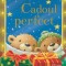 Cadoul Perfect, Caroline Pedler, Stella J. Jones - Editura Univers Enciclopedic