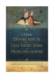 Despre minuni. Cele patru iubiri. Problema durerii - C. S. Lewis - Humanitas