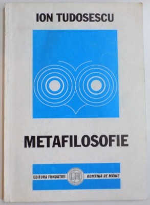 METAFILOSOFIE de ION TUDOSESCU , 2003 foto