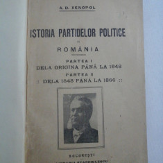 ISTORIA PARTIDELOR POLITICE IN ROMANIA : Partea I Dela origina pana la 1848; Partea II dela 1848 pana la 1866 - A. D. XENOPOL - Bucur