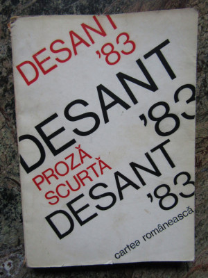 Antologie de proza scurta scrisa de autori tineri. Desant &amp;#039;83 foto