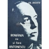Romania cu si fara Antonescu - 1991 - Gheorghe Buzatu ($M153)