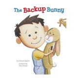 The Backup Bunny de Abigail Rayner - Carte ilustrata pentru copii despre prietenie, umor si emotie. Picture Book.