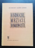 Hronicul muzicii rom&acirc;nești, vol. V 1898-1920 - Octavian Lazăr Cosma